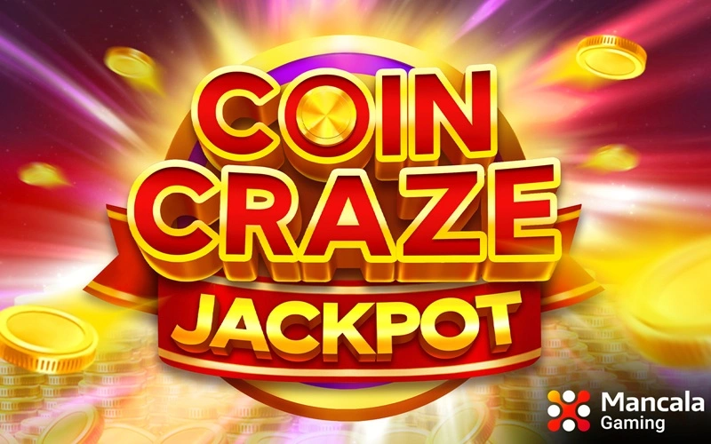 Get your jackpot with Coin Craze Jackpot game at Megabet.